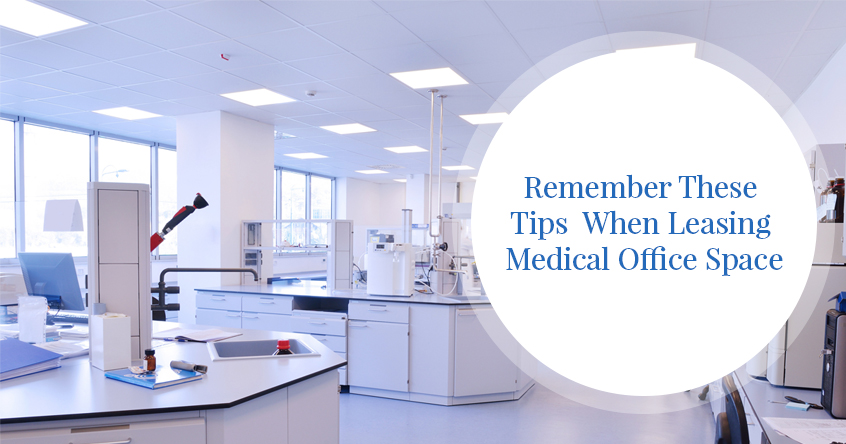 Remember These Tips When Leasing Medical Office Space - Macy Newman